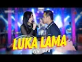 Download Lagu Yeni Inka ft. Fendik ADELLA - Luka Lama (Official Music Video ANEKA SAFARI)