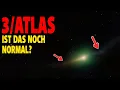 3I7Atlas - Ist das noch normal?