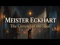 Meister Eckhart - The Ground of the Soul The Inner Path