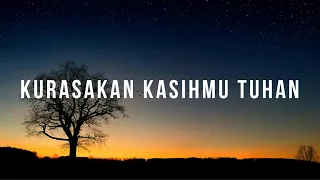 kurasakan kasihmu tuhan lirik