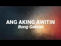Bong Gabriel - Ang Aking Awitin (Official Lyric Video)