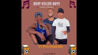 beat killer boys ft pro humble tambuleni oka chorus 