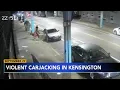 captures violent Philadelphia carjacking on Kensington Avenue 2 suspects wanted