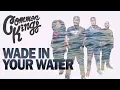 Download Lagu 👑 Common Kings - Wade In Your Water (Official Music Video)