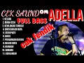 Download Lagu Cek Saund Full Bass Adella || Cak fendik