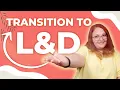 Shifting Careers How to Transition into L D Successfully