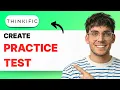 How to Create Practice Tests on Thinkific 2026 Full Guide