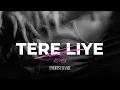 Download Lagu Tere Liye Female Version | hxmz