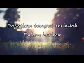 Download Lagu Ungu - Tempat Terindah Lyrics