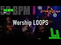 WORSHIP LOOP - 50 BPM  4/4 || Practice Tool || LIVE use