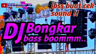 DJ BONGKAR COCOK BUAT CEK SOUND || BASS HOREG