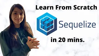 Learn Sequelize - A NodeJS ORM The Best Way to Write Database Queries