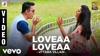 uttama villain loveaa loveaa video kamal haasan pooja kumar ghibran