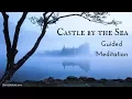 Download Lagu Castle by the Sea Guided Meditation for Creativity and Relaxation