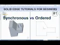 Solid Edge Tutorials Synchronous vs Ordered Design Environment