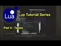 Part 4 - Tables Lua Tutorial Series 2021