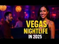 From Smooth Lounges For The Grown Sexy To Wild NightClubs Vegas Nightlife Has It All In 2025