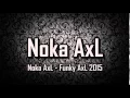 Download Lagu [ Breakbeat Remix ] Noka AxL - Funky AxL 2015
