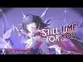 Nightcore - Still Time For You - (Lyrics)