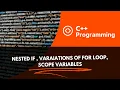 Introduction to Nested IF Scope of Variables Variations of For Loop