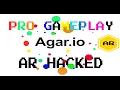 AGAR IO PRO GAMEPLAY ARHACKED