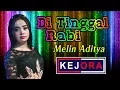 Lagu DI TINGGAL RABI # MELIN ADITYA # KEJORA INDONESIA (By.DEFORCE_production)