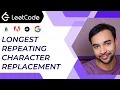Longest Repeating Character Replacement LeetCode 424 Single iteration Sliding Window