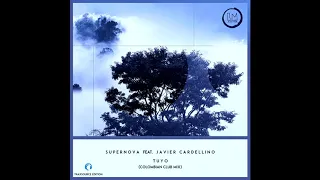 supernova tuyo feat javier cardellino colombian club mix 