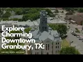 Explore Charming Downtown Granbury TX History Shops and More
