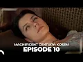 Download Lagu Magnificent Century: Kosem Episode 10 (English Subtitle)