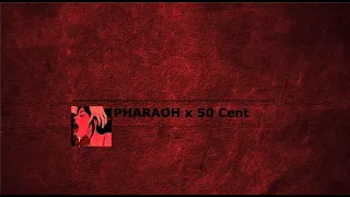 PHARAOH X 50 Cent дико например 