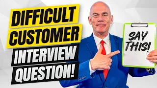 Tell Me About A Time You Dealt With A Difficult Customer Behavioural Interview Question Answer 