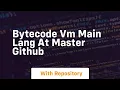 bytecode vm main lang at master GitHub