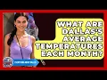 What Are Dallas s Average Temperatures Each Month - Everything About Dallas