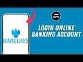 Barclays Online Banking Login How to Login Barclays Online Banking Account