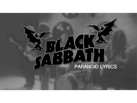 Download MP3 PARANOID - BLACK SABBATH lyrics (WITH VIDEO)