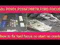 how to fix ford focus P0901 P286F P087B no start no crank fault gear ecu