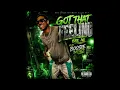 BBE AJ, Boosie Badazz - Got That Feelin (Clean Version)