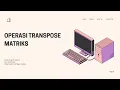 SOURCE CODE TRANSPOSE MATRIKS - Implementasi Matriks pada Python Proyek Akhir Aljabar Linear