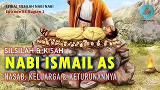 Download SILSILAH \u0026 KISAH NABI ISMAIL AS : NASAB, KELUARGA \u0026 BANGSA KETURUNANNYA MP3