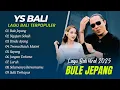 Download Lagu YS Bali - BULE JEPANG | Aa Raka Sidan - NGAJUM SEKAH || LAGU BALI POPULER TERBARU 2025