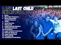 Download Lagu KUMPULAN LAGU LAST CHILD BIKIN NANGIS