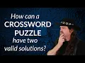 How can a crossword puzzle have two valid solutions