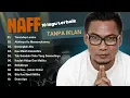 Download Lagu Naff tanpa iklan | naff full album tanpa iklan