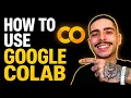 HOW TO USE GOOGLE COLAB STEP-BY-STEP GUIDE 2026