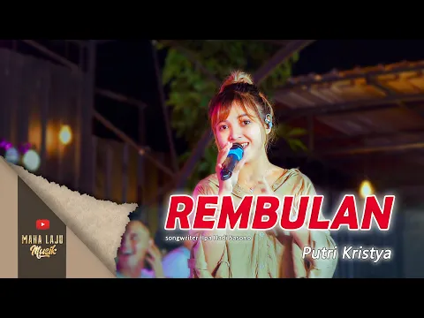 Download MP3 REMBULAN - PUTRI KRISTYA (OFFICIAL LIVE MAHA LAJU MUSIK)