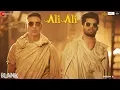 Ali Ali – Blank | Akshay Kumar | Arko feat. B Praak | Sunny Deol \u0026 Karan Kapadia