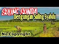 Download Lagu Backsound suling sunda dengungan syahdu no copyright