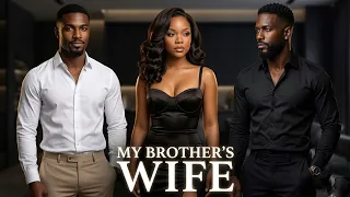 my brother s wife final part drama romantic thriller fiction