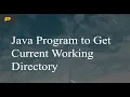 Java Program to Get Current Working Directory